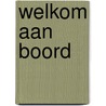 Welkom aan boord door Katrien Steyaert