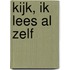 Kijk, ik lees al zelf