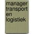 Manager Transport en Logistiek