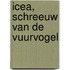 Icea, schreeuw van de vuurvogel