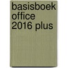 Basisboek Office 2016 Plus door Onbekend