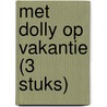 Met Dolly op vakantie (3 stuks) door Caroline Ellerbeck
