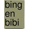 Bing en Bibi door Emma Storris