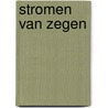Stromen van zegen by J. Kranendonk-Gijssen