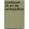 Zoekboek Rik en de verkleedkist door Liesbet Slegers