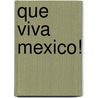 Que Viva Mexico! by S. Eisenstein