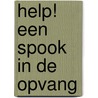 Help! Een spook in de opvang door Jose Beumers