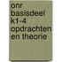 oNR Basisdeel K1-4 opdrachten en theorie