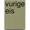 Vurige eis by Cathy Williams