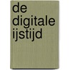De digitale ijstijd door Witte Hoogendijk
