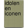 Idolen en iconen door Rinie Maas