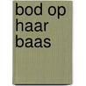 Bod op haar baas door Rachel Bailey