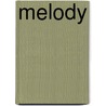 Melody door Linda Lael Miller