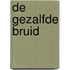 De Gezalfde Bruid