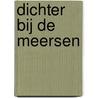 Dichter bij de Meersen door Viviane Burssens