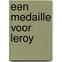 Een medaille voor Leroy