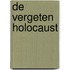De vergeten holocaust