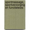 Sportmassage, sportverzorging en functietests door W. Schermerhorn