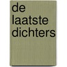 De laatste dichters by Christine Otten