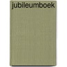 Jubileumboek door Onbekend