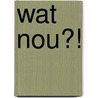 Wat nou?! by LukasArt