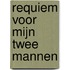 Requiem voor mijn twee mannen