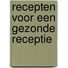 Recepten voor een gezonde receptie door Nienke Vercruysse