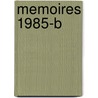 Memoires 1985-B by Willem Oltmans