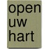 Open uw hart