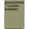 Graancirkels - nuchter bekeken by Robert Boerman