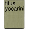 Titus Yocarini door Rob Huisman