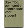 DG-VMBO, per licentie, licentiekaart voor student by A.H. Wesdorp