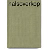 Halsoverkop by Aline van Wijnen