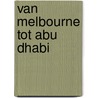 van Melbourne tot Abu Dhabi door Rick Winkelman