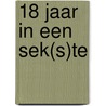 18 jaar in een sek(s)te door Geertje Tobé