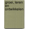 Groei, leren en ontwikkelen by Theo Lamers