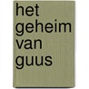 Het geheim van Guus door Ruben Prins