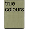 True Colours door Jill Kramer
