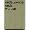 Ondeugender ouder worden door Zaki