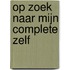 Op zoek naar mijn complete zelf