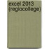 Excel 2013 (Regiocollege)
