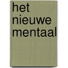 Het nieuwe mentaal by Elke Geraerts