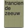 Francien de Zeeuw door Natasza Tardio