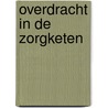 Overdracht in de zorgketen door Bert Meijboom