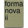 Forma Nova II door Albrecht Gillard