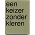 Een keizer zonder kleren