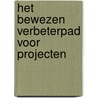 Het bewezen verbeterpad voor projecten door Frank van Dam