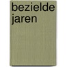 Bezielde jaren by Trijntje Scheeres-Feitsma