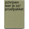 Schrijven leer je zo! Proefpakket door Henk Schweitzer