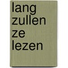 Lang zullen ze lezen door Merel Morre